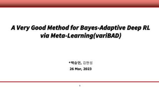 VariBAD: A Very Good Method for Bayes.